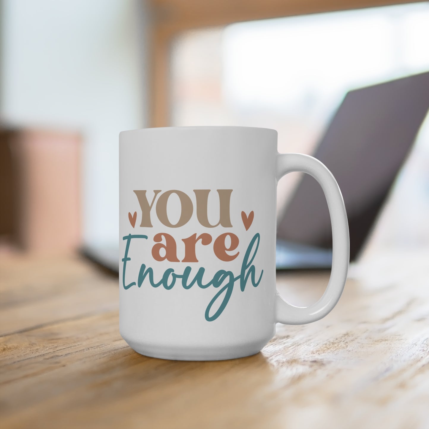 You Are Enough Mug 15oz