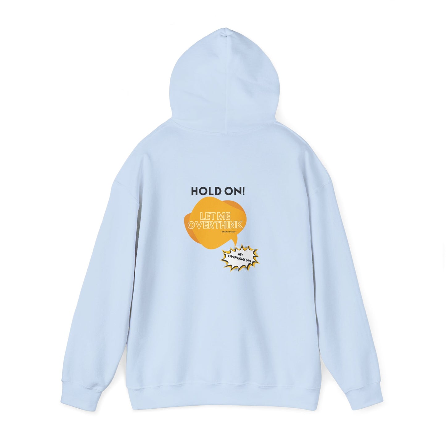 Hold on! Unisex Heavy Blend™ Hooded Sweatshirt