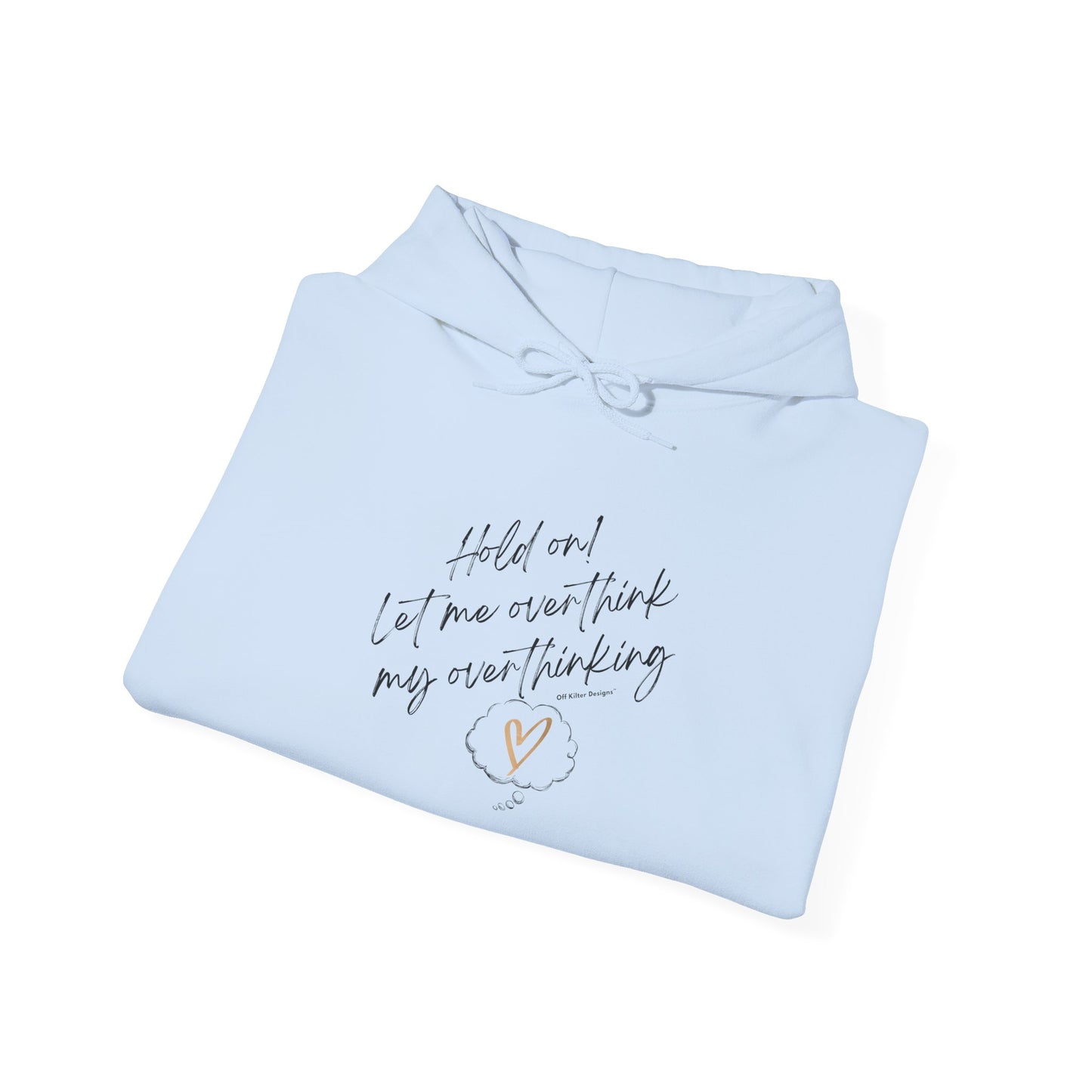 Hold on! Unisex Heavy Blend™ Hooded Sweatshirt