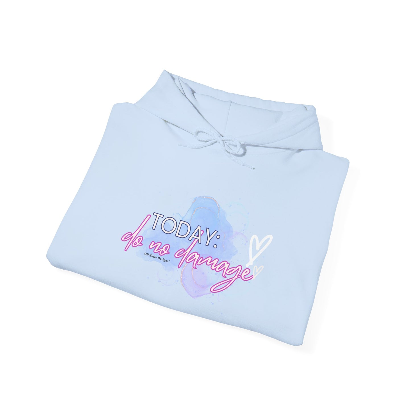Today: Do no damage Unisex Heavy Blend™ Hooded Sweatshirt