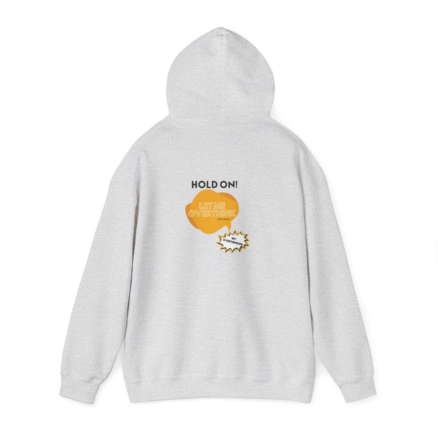 Hold on! Unisex Heavy Blend™ Hooded Sweatshirt