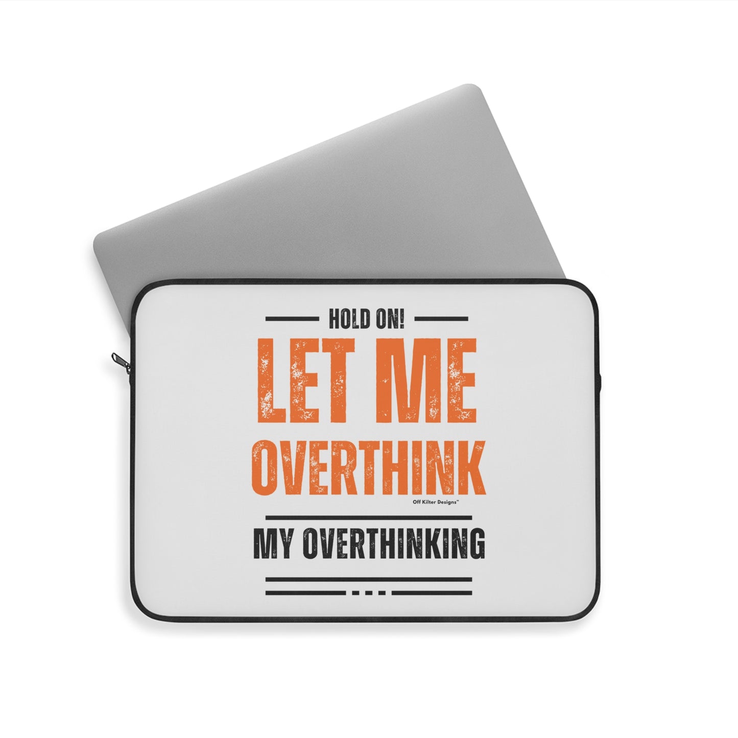 Hold on! Laptop Sleeve