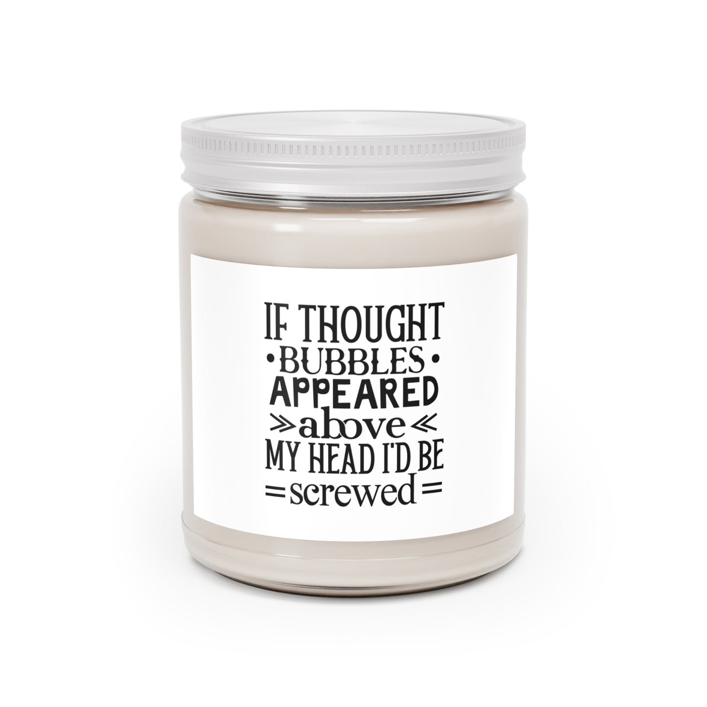If Thought Bubbles Appeared Above My Head Scented Candles, 9oz