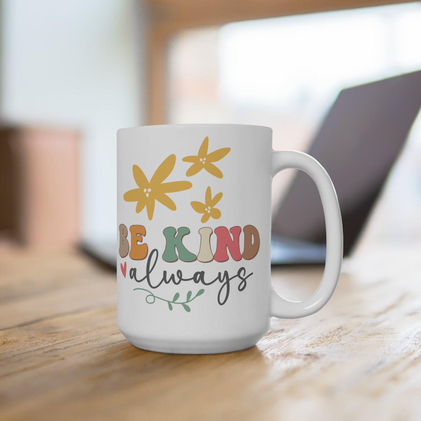 Be Kind Always Mug 15oz
