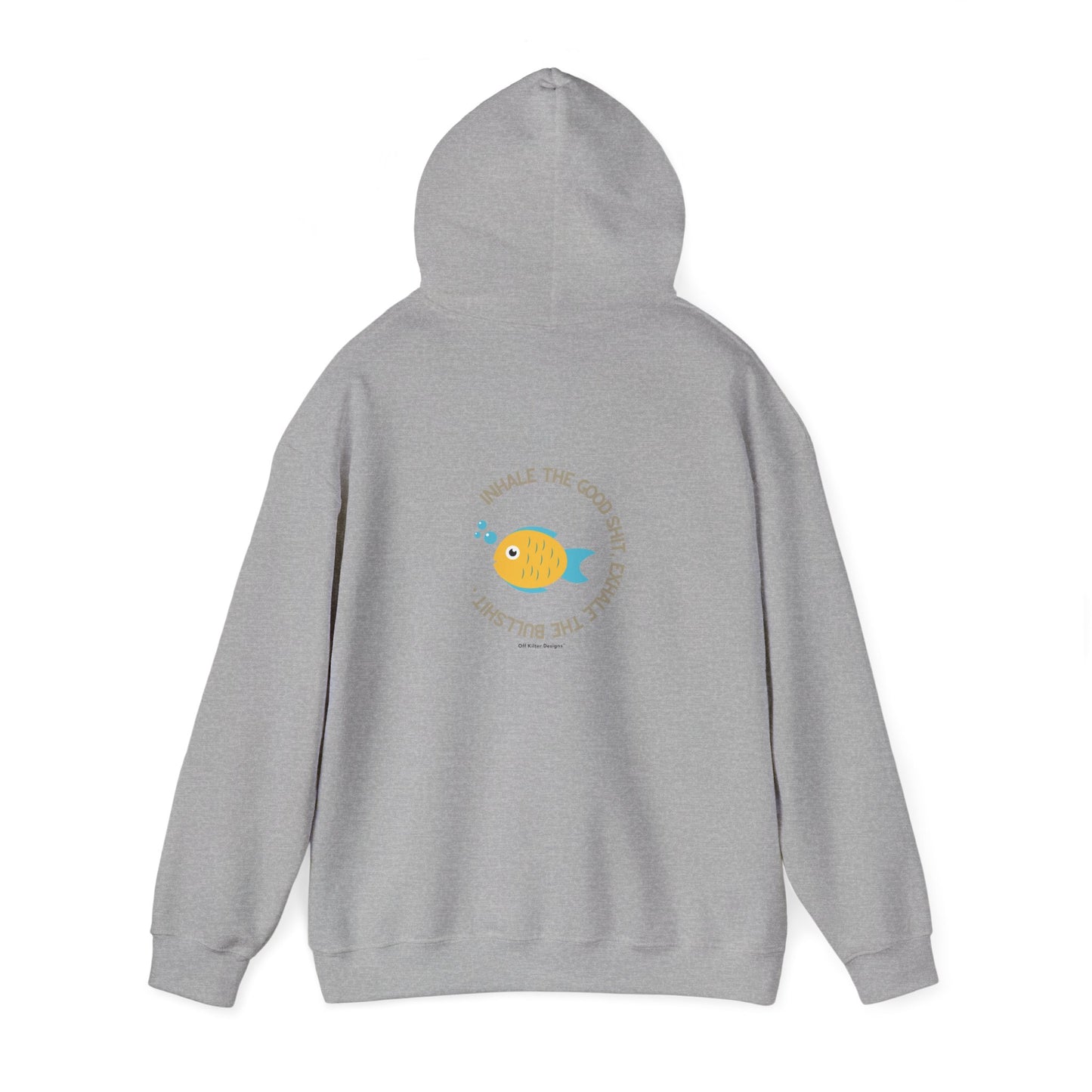 Inhale the good shit, exhale the bullshit Unisex Heavy Blend™ Hooded Sweatshirt