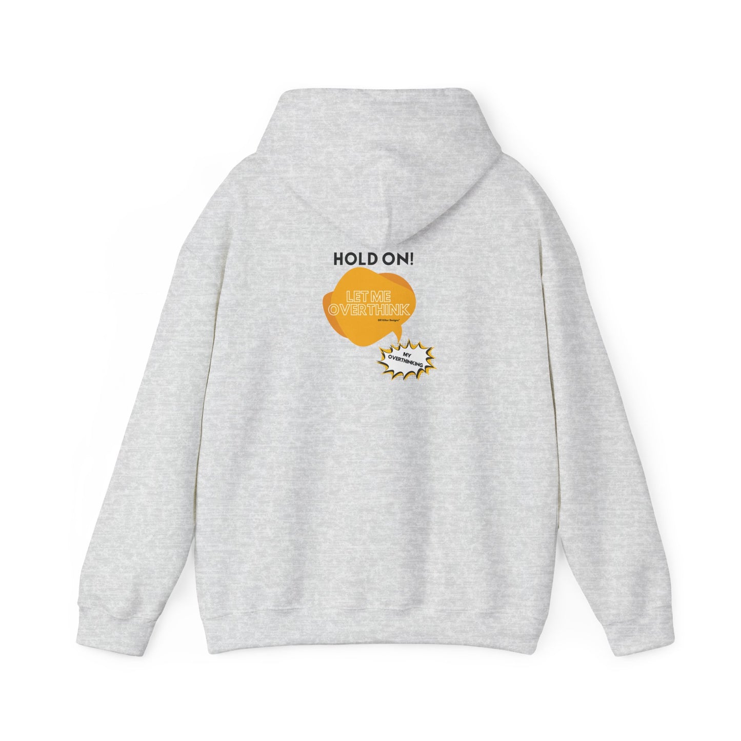 Hold on! Unisex Heavy Blend™ Hooded Sweatshirt