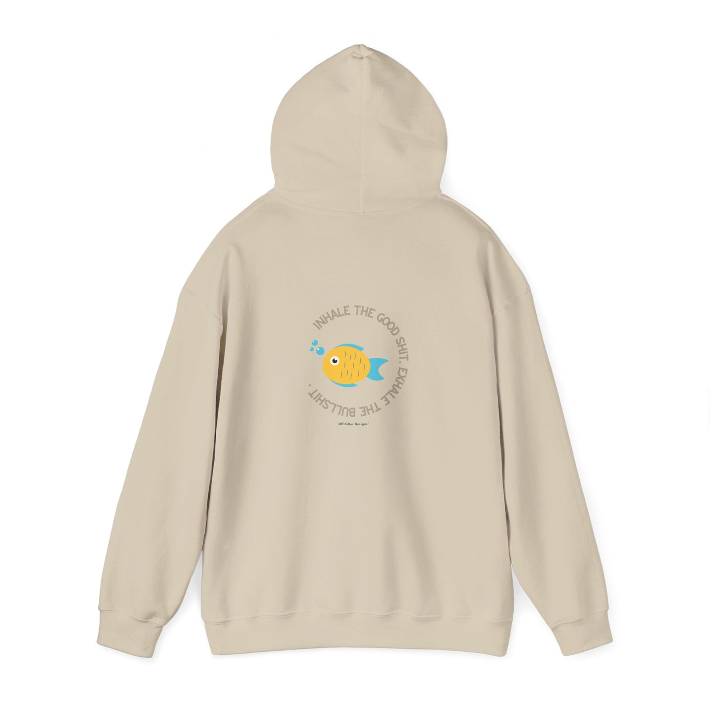 Inhale the good shit, exhale the bullshit Unisex Heavy Blend™ Hooded Sweatshirt