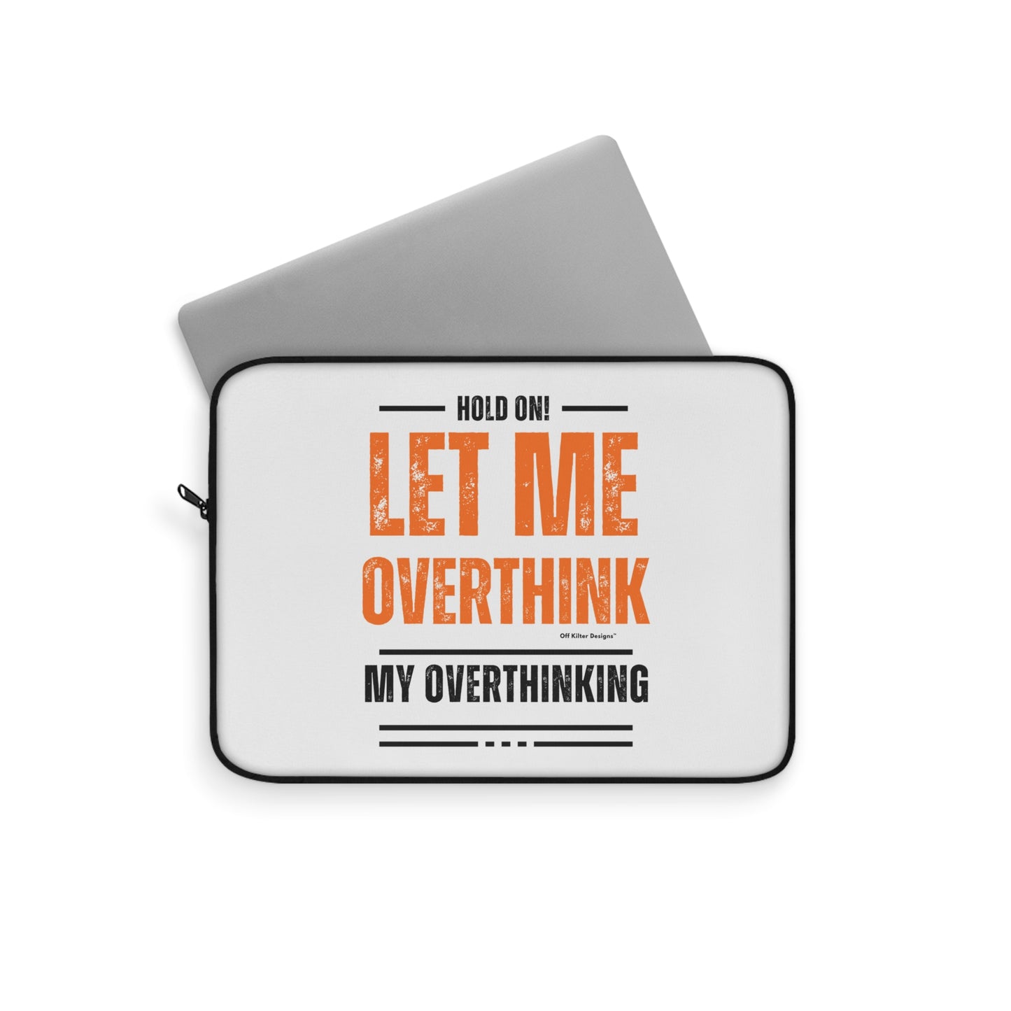 Hold on! Laptop Sleeve