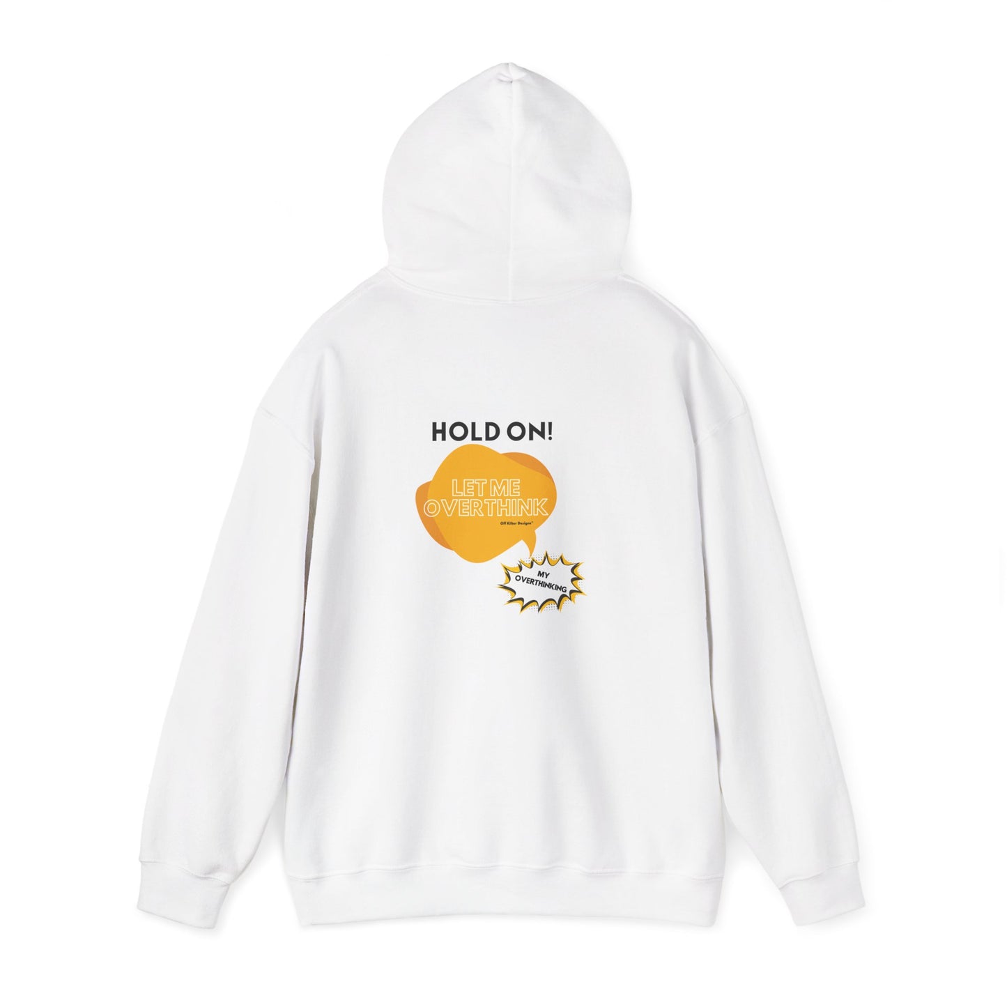 Hold on! Unisex Heavy Blend™ Hooded Sweatshirt