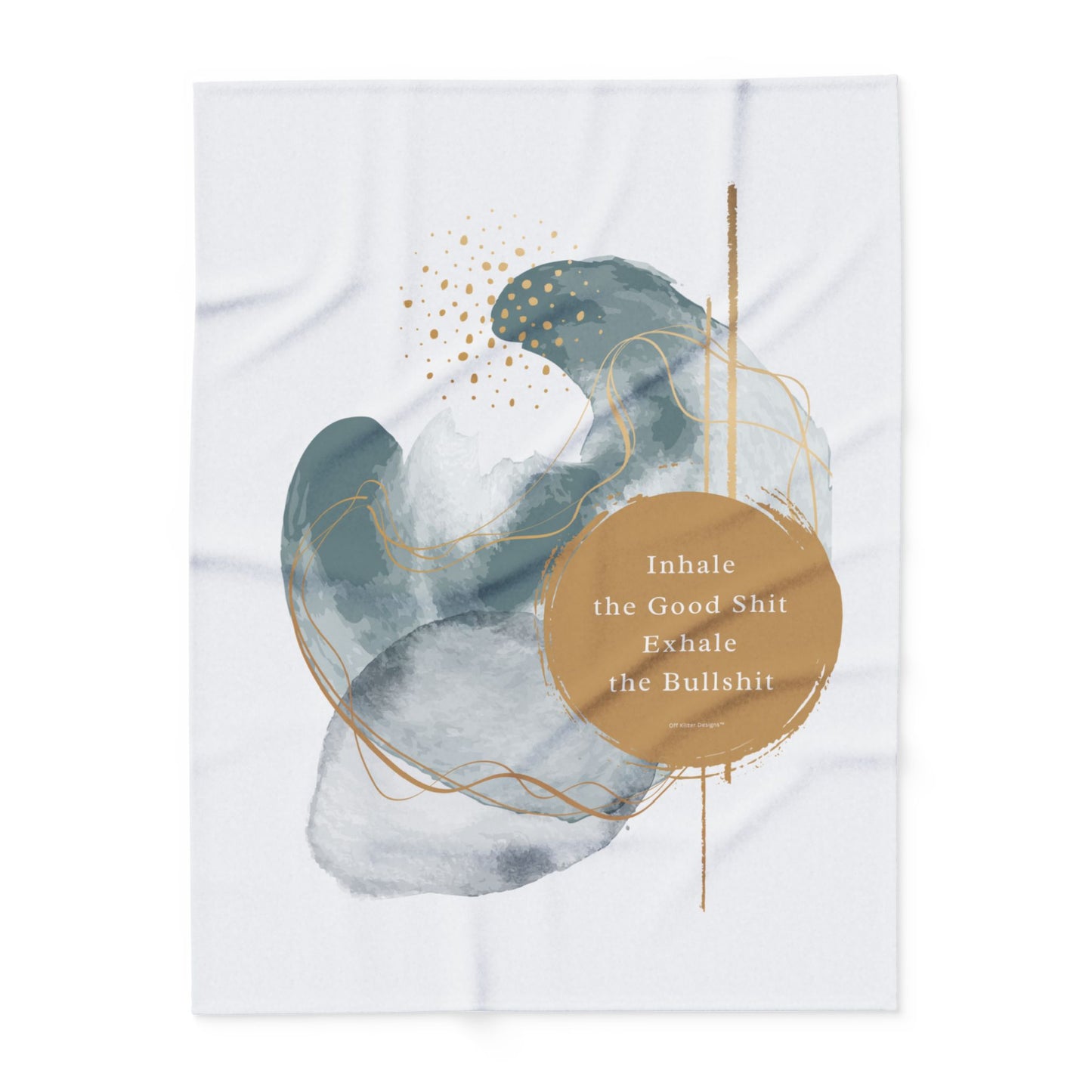 Inhale the good shit, exhale the bullshit! Arctic Fleece Blanket | Cozy Throw Blanket