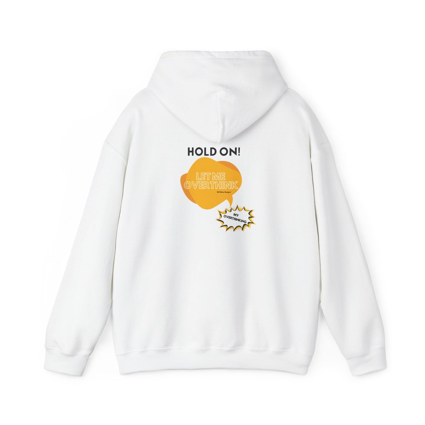 Hold on! Unisex Heavy Blend™ Hooded Sweatshirt