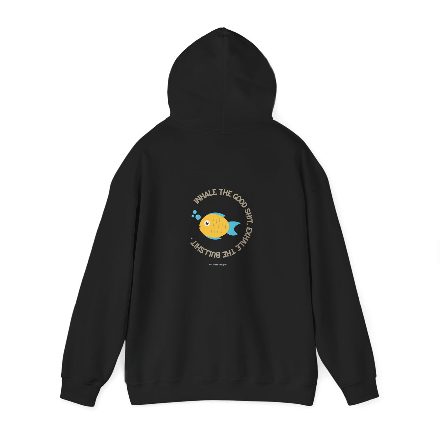Inhale the good shit, exhale the bullshit Unisex Heavy Blend™ Hooded Sweatshirt