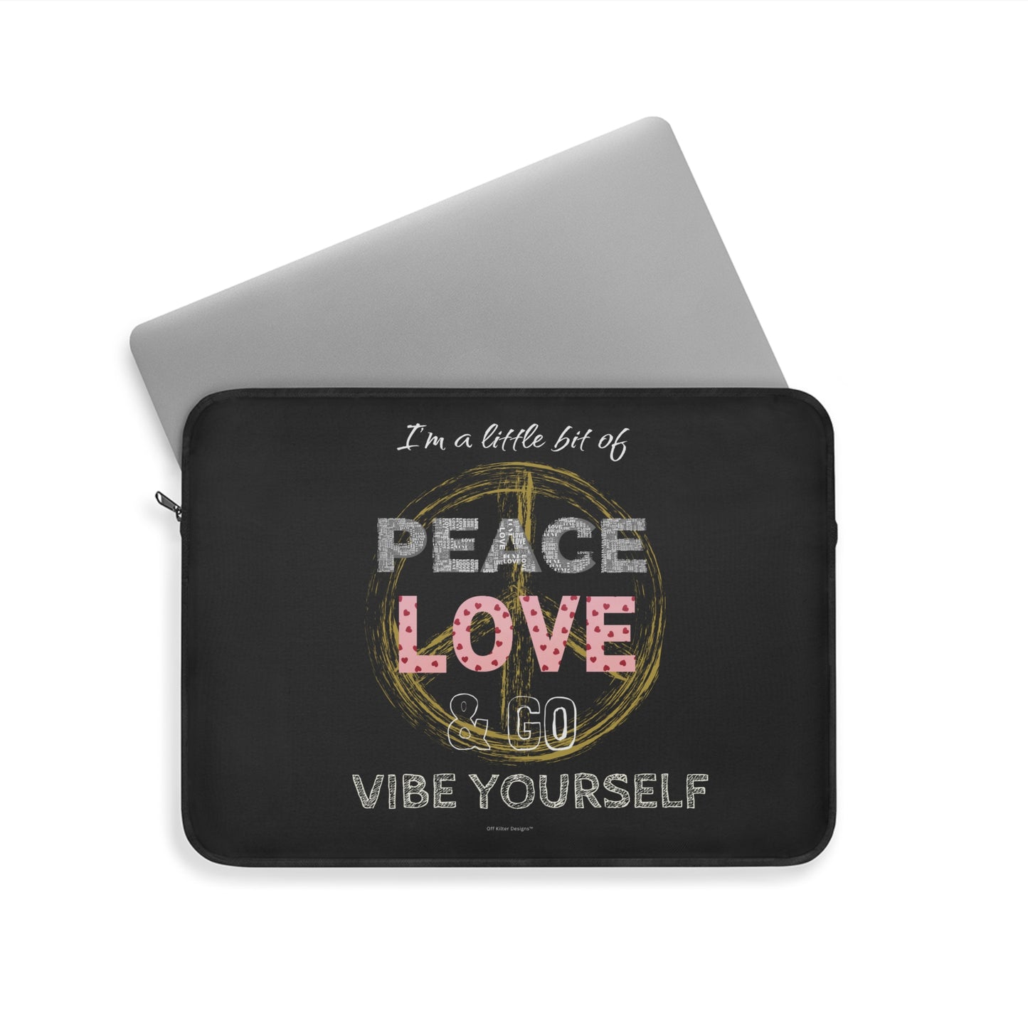 Peace, love, go vibe yourself Laptop Sleeve