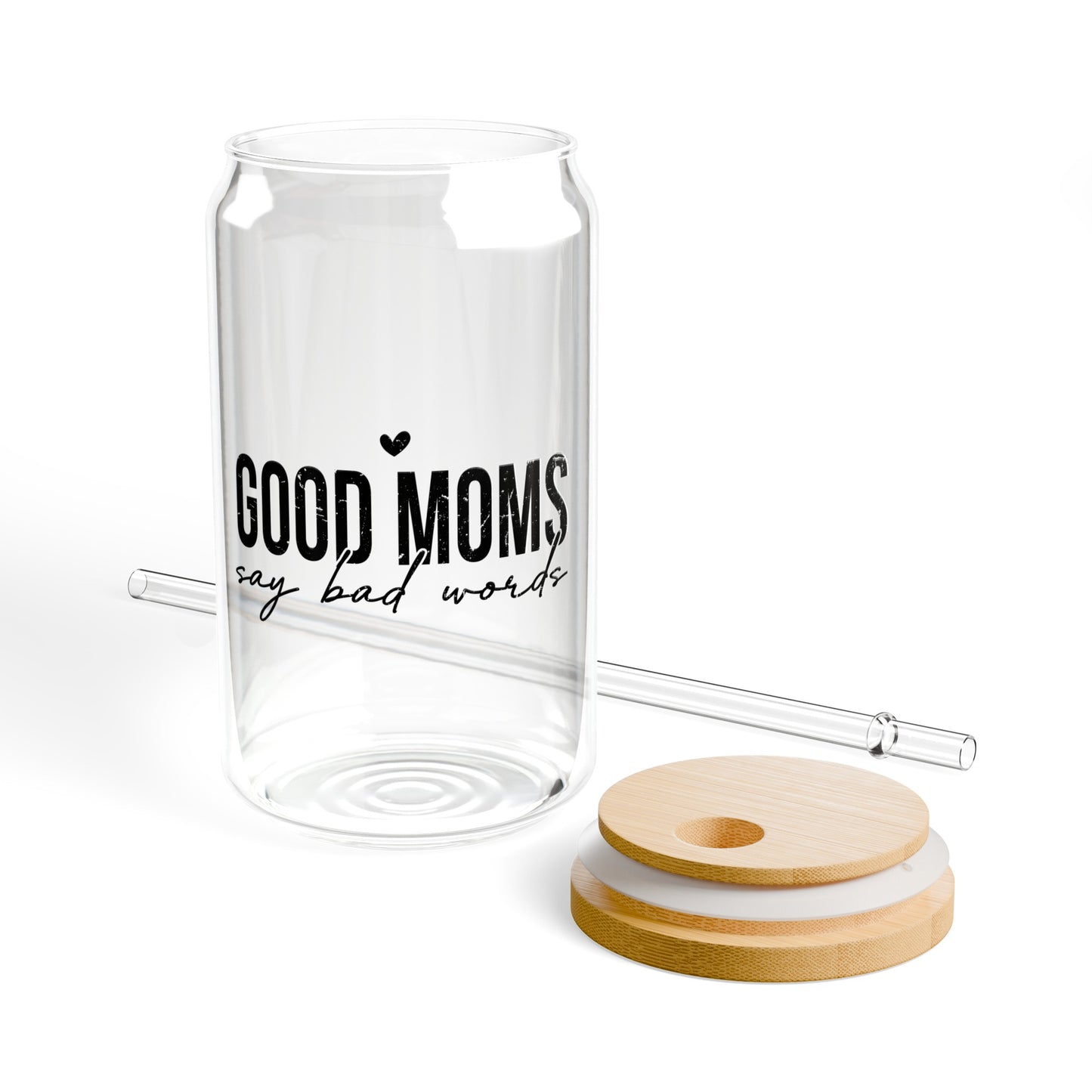 Good moms say bad words  Sipper Glass, 16oz