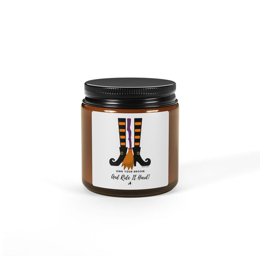 Own your broom, and ride it hard Scented Soy Candle (Multi-Size, Amber Jar)