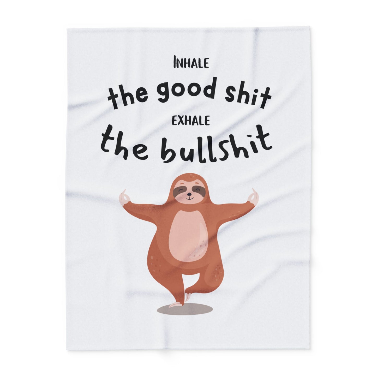 Inhale the good shit, exhale the bullshit! Arctic Fleece Blanket | Cozy Throw Blanket