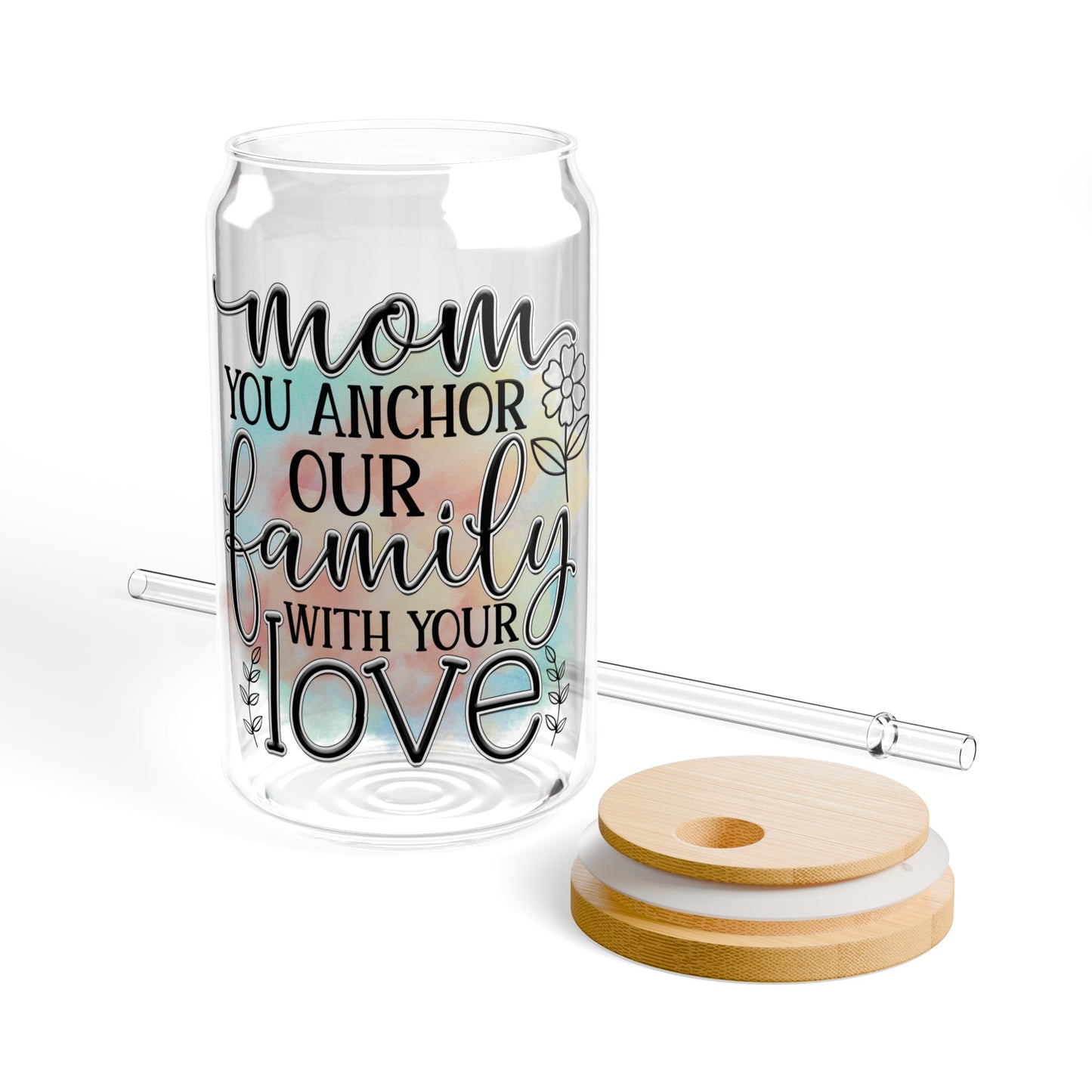 Mom you anchor our family with your love Sipper Glass, 16oz