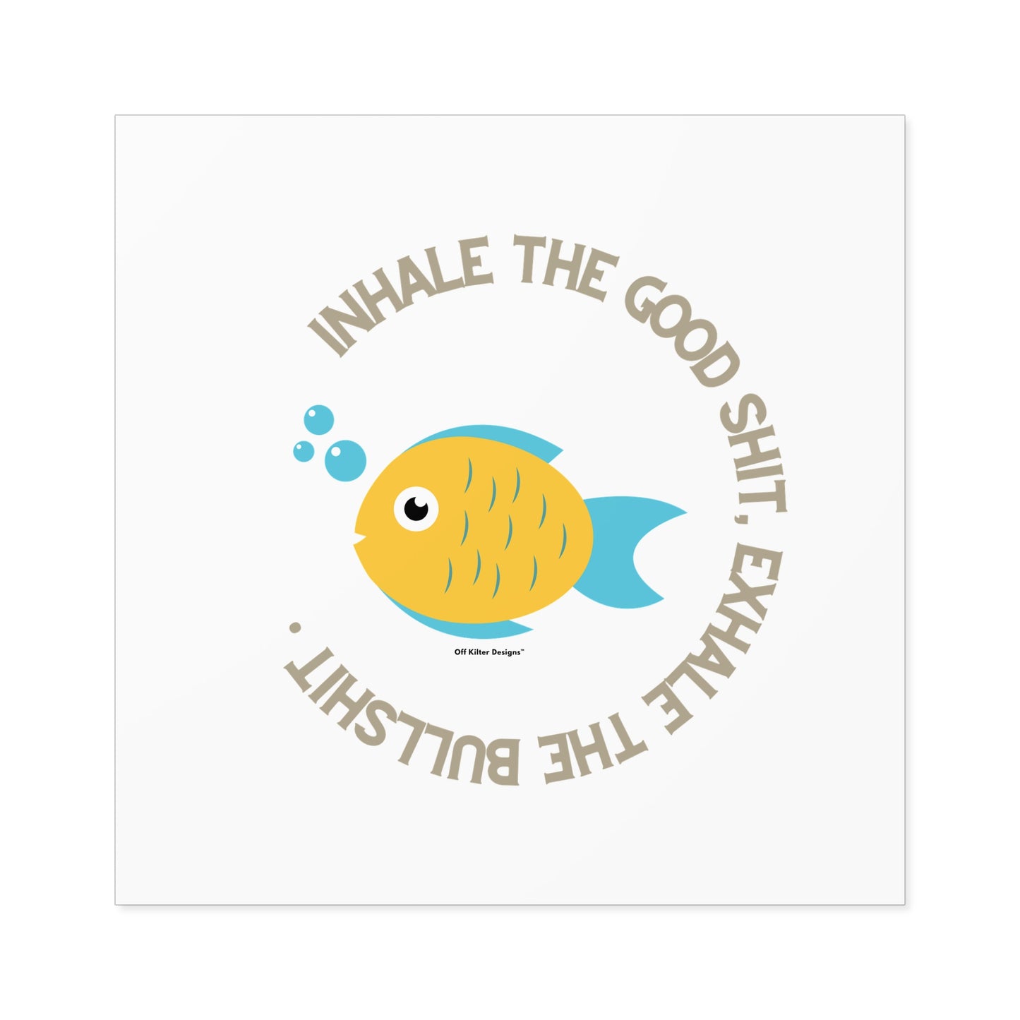 Inhale the good shit, exhale the bullshit Square Stickers, Indoor\Outdoor