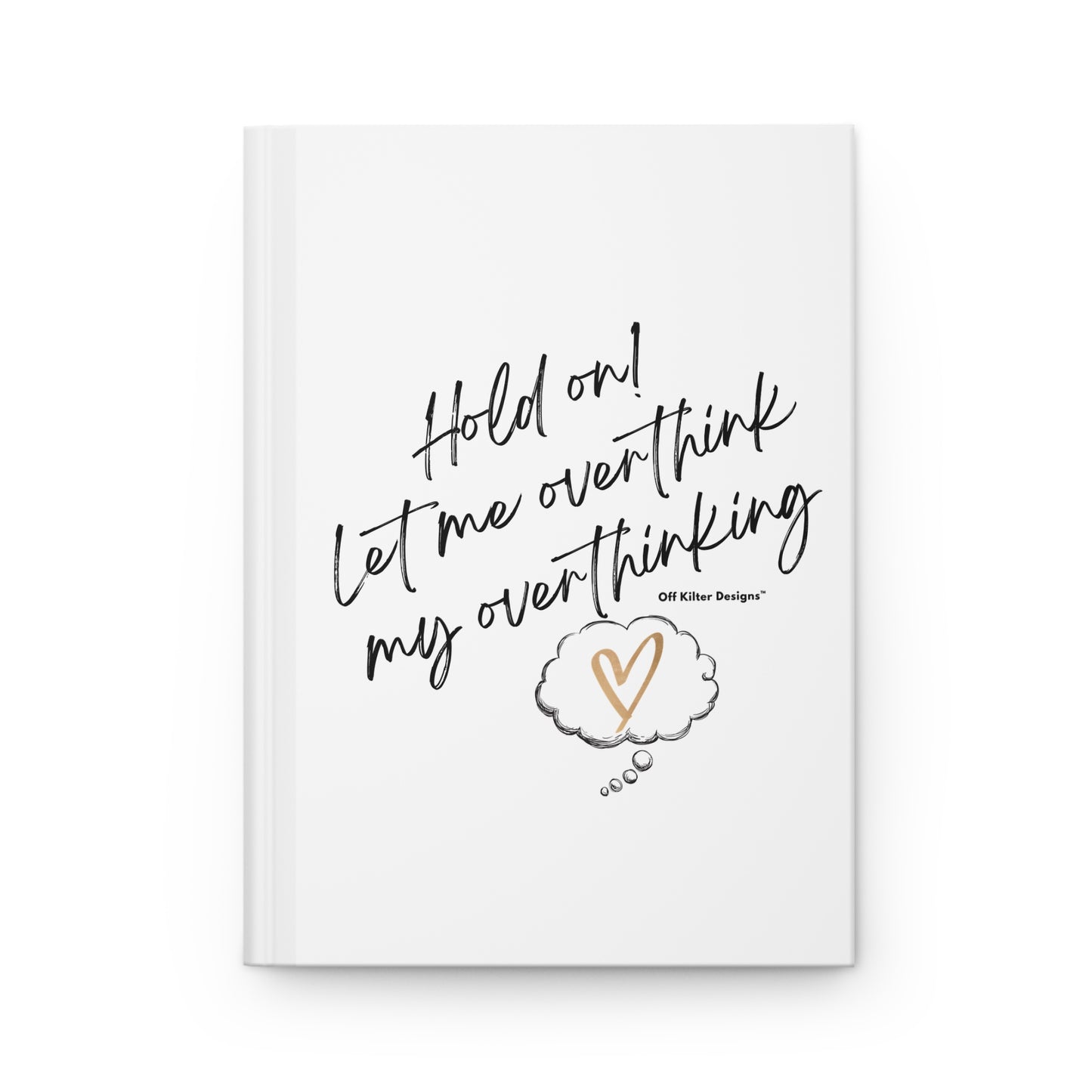 Hold On! Hardcover Journal Matte