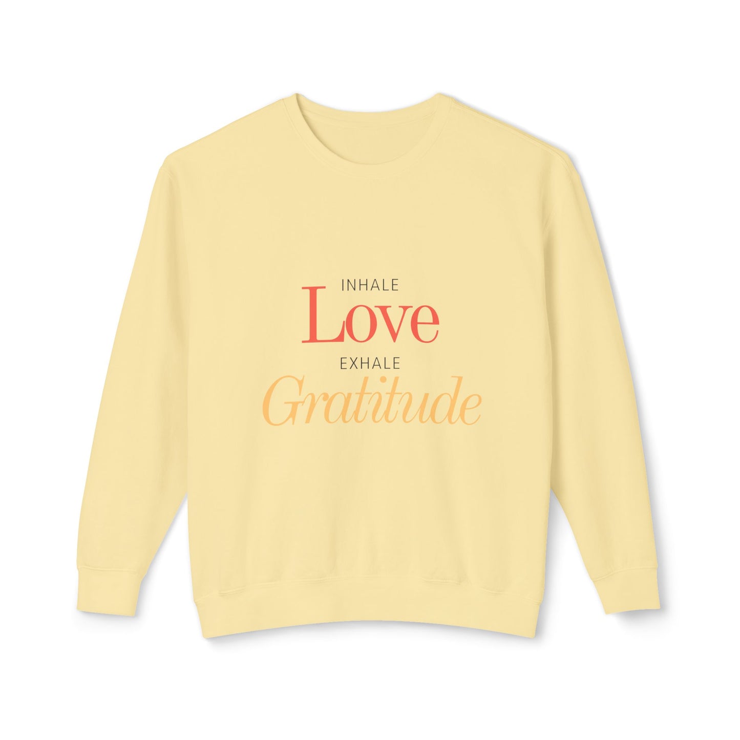 Inhale love, exhale gratitude Unisex Lightweight Crewneck Sweatshirt
