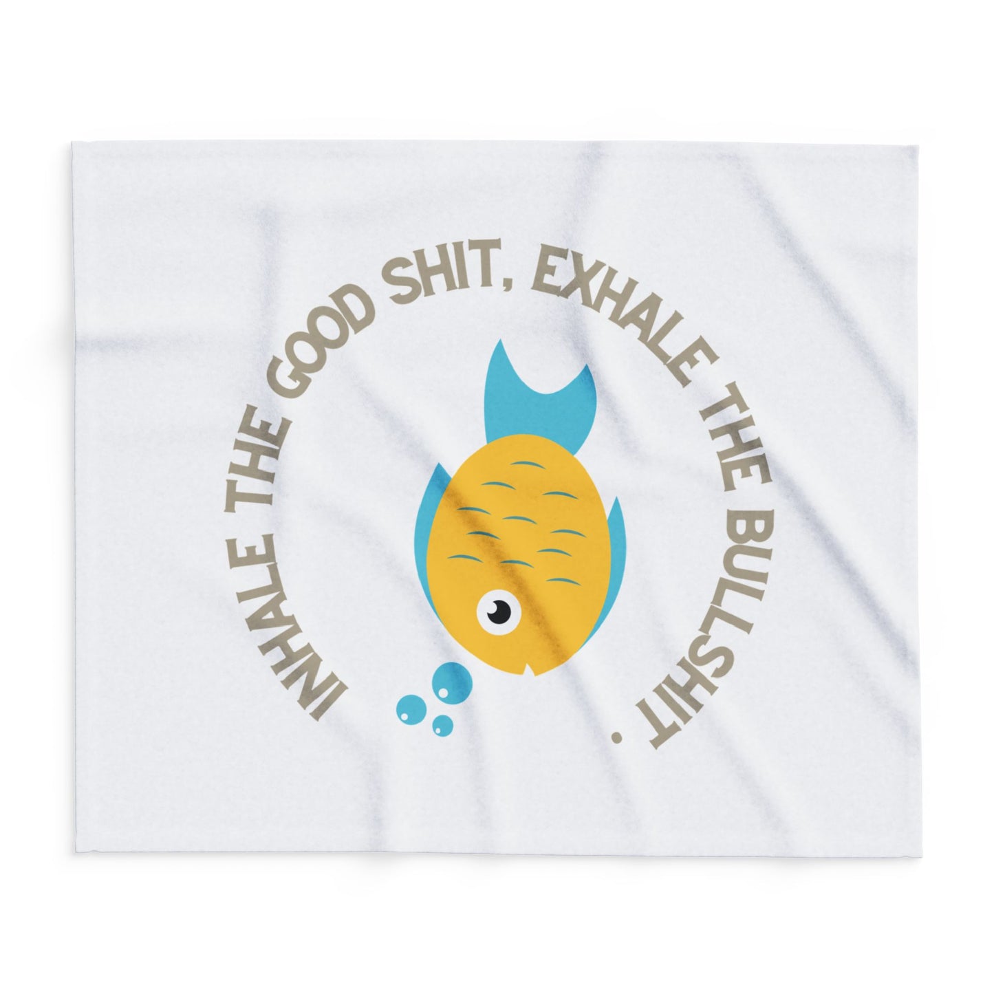 Inhale the good shit, exhale the bullshit! Arctic Fleece Blanket | Cozy Throw Blanket