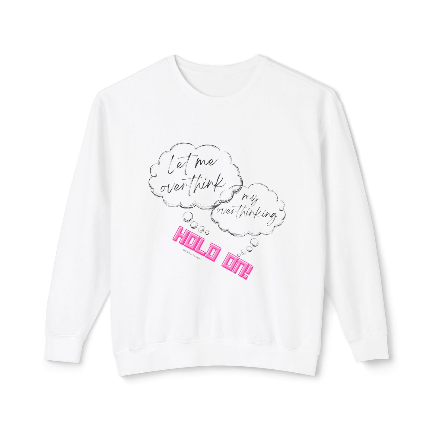 Hold on Unisex Lightweight Crewneck Sweatshirt