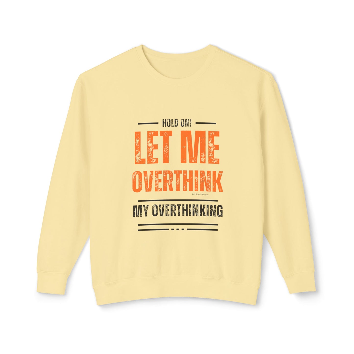 Hold on Unisex Lightweight Crewneck Sweatshirt