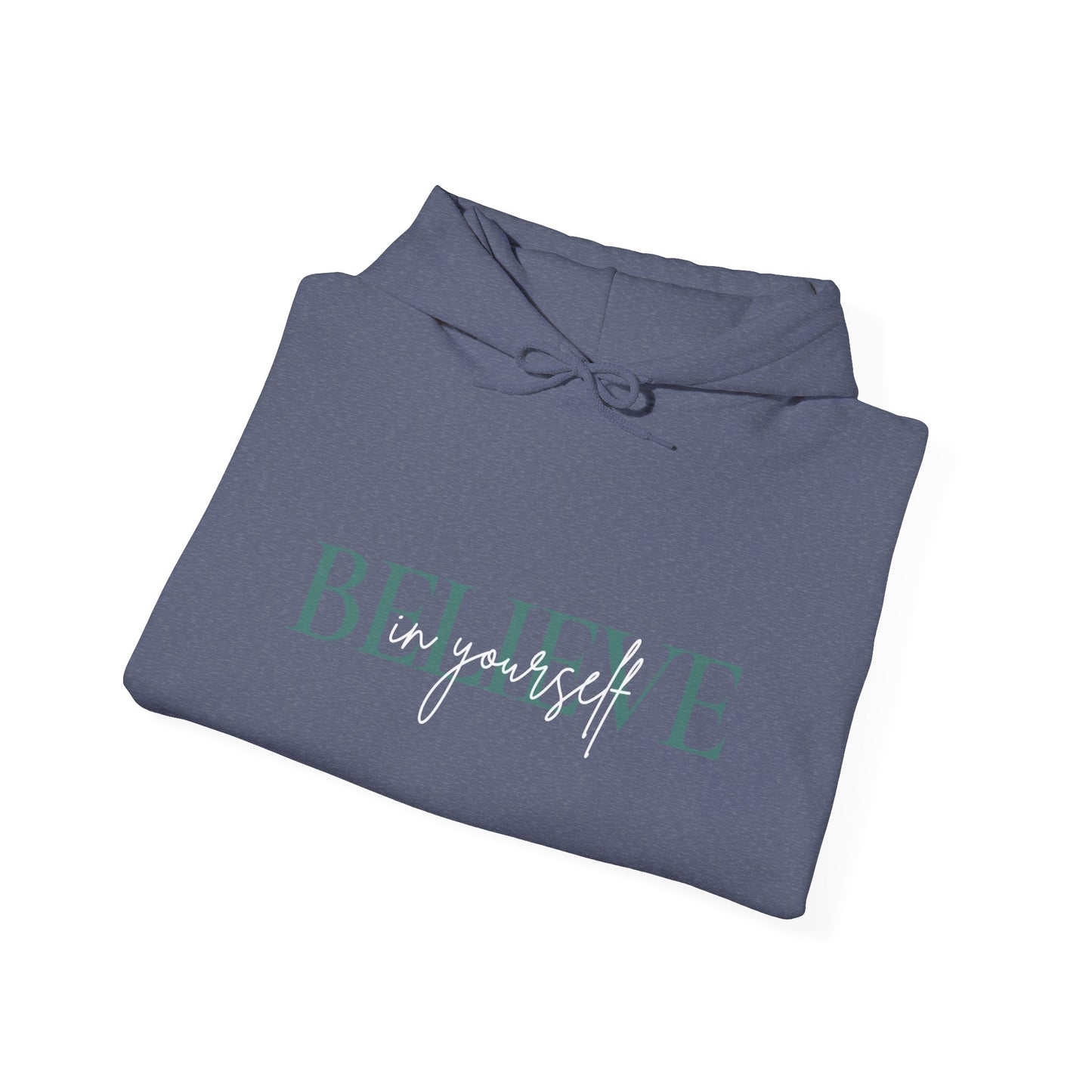 Believe in yourself Unisex Heavy Blend™ Hooded Sweatshirt
