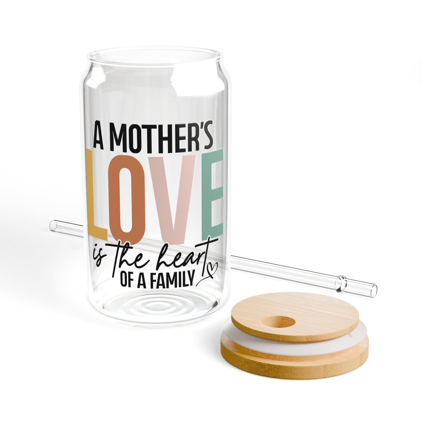 A Mothers love is the heart of a family Sipper Glass, 16oz