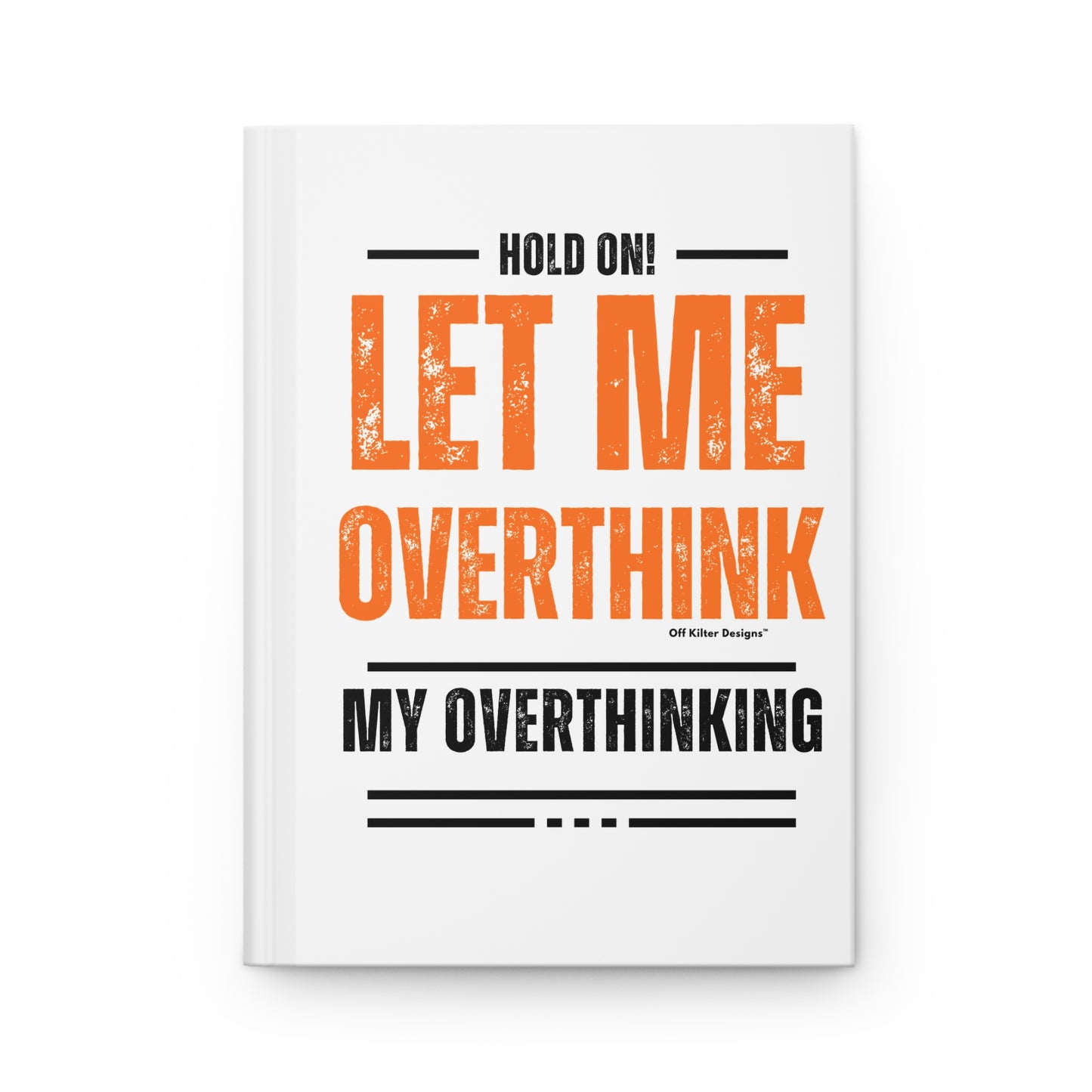 Hold On! Hardcover Journal Matte