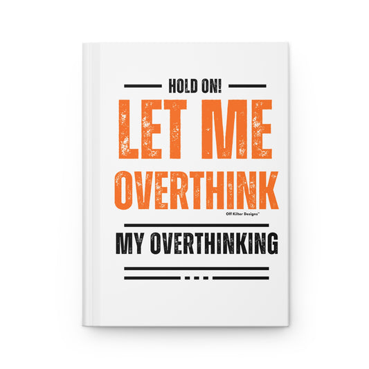 Hold On! Hardcover Journal Matte