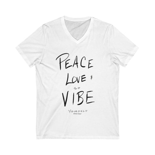 Peace, love, go vibe yourself Unisex Jersey Short Sleeve V-Neck Tee