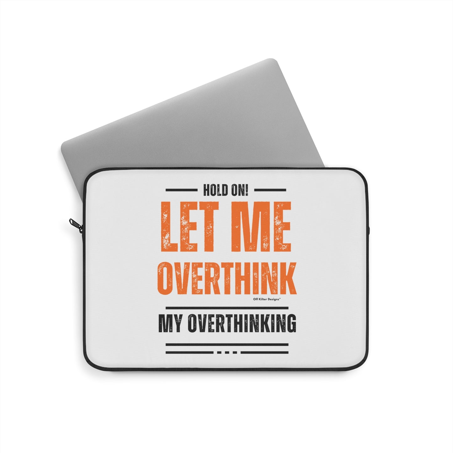 Hold on! Laptop Sleeve