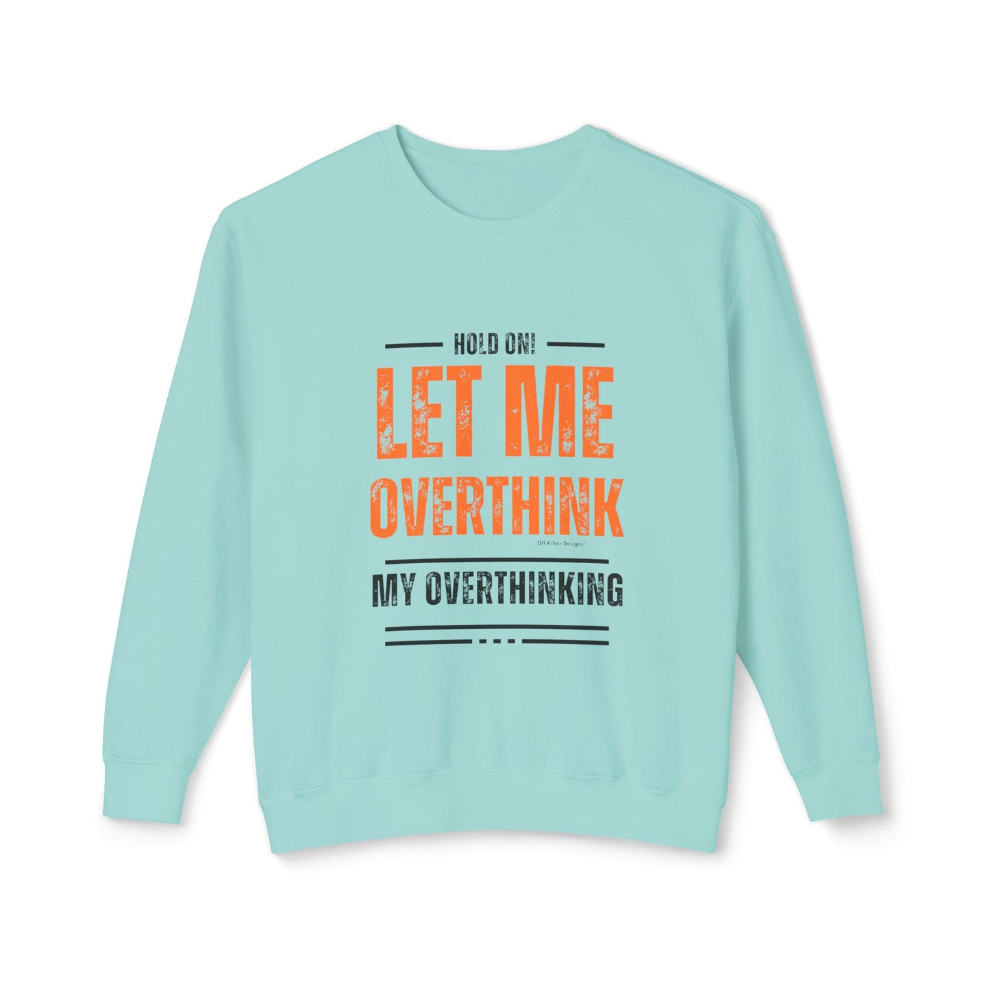 Hold on Unisex Lightweight Crewneck Sweatshirt