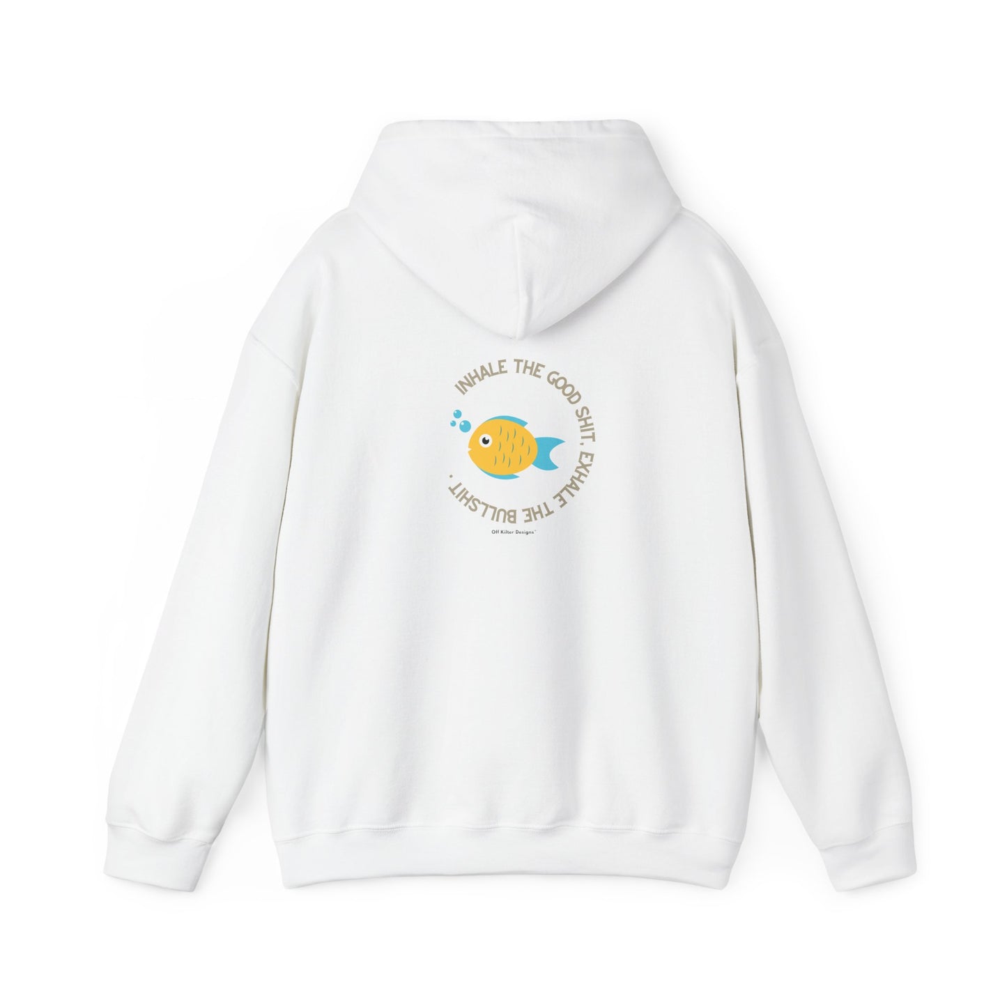 Inhale the good shit, exhale the bullshit Unisex Heavy Blend™ Hooded Sweatshirt