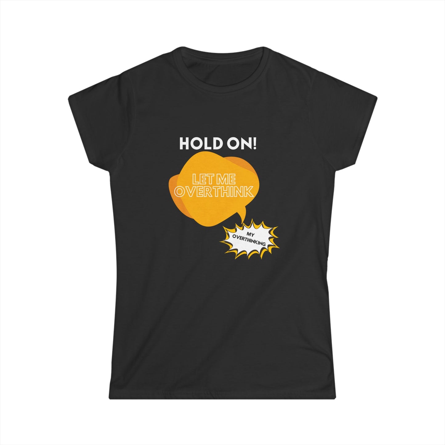 Hold on! Women's Softstyle Tee