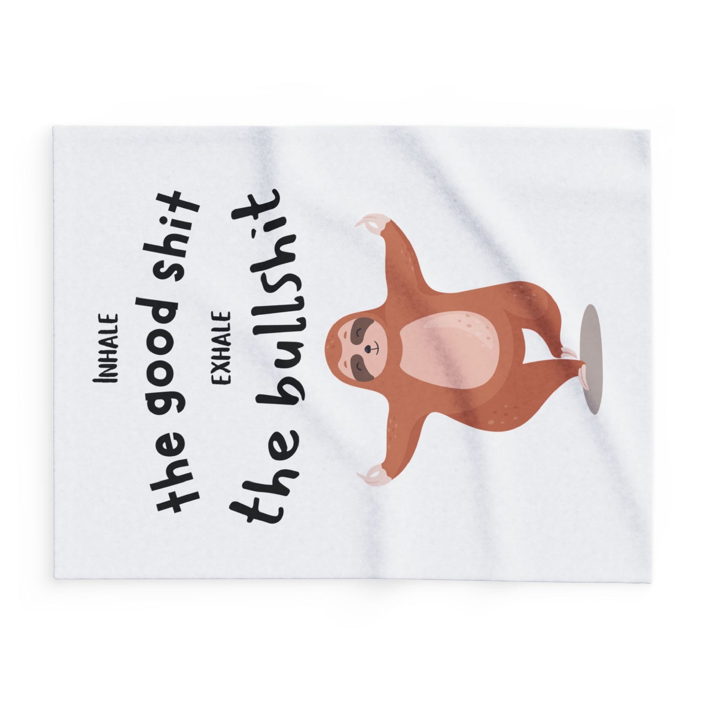 Inhale the good shit, exhale the bullshit! Arctic Fleece Blanket | Cozy Throw Blanket