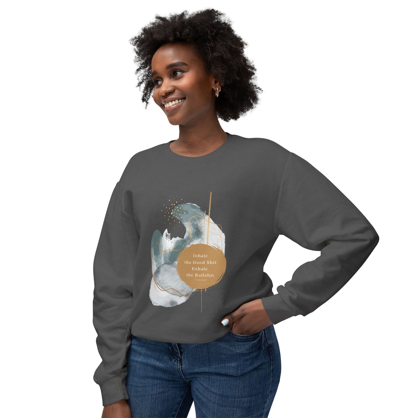 Inhale the good shit exhale the bullshit Unisex Lightweight Crewneck Sweatshirt