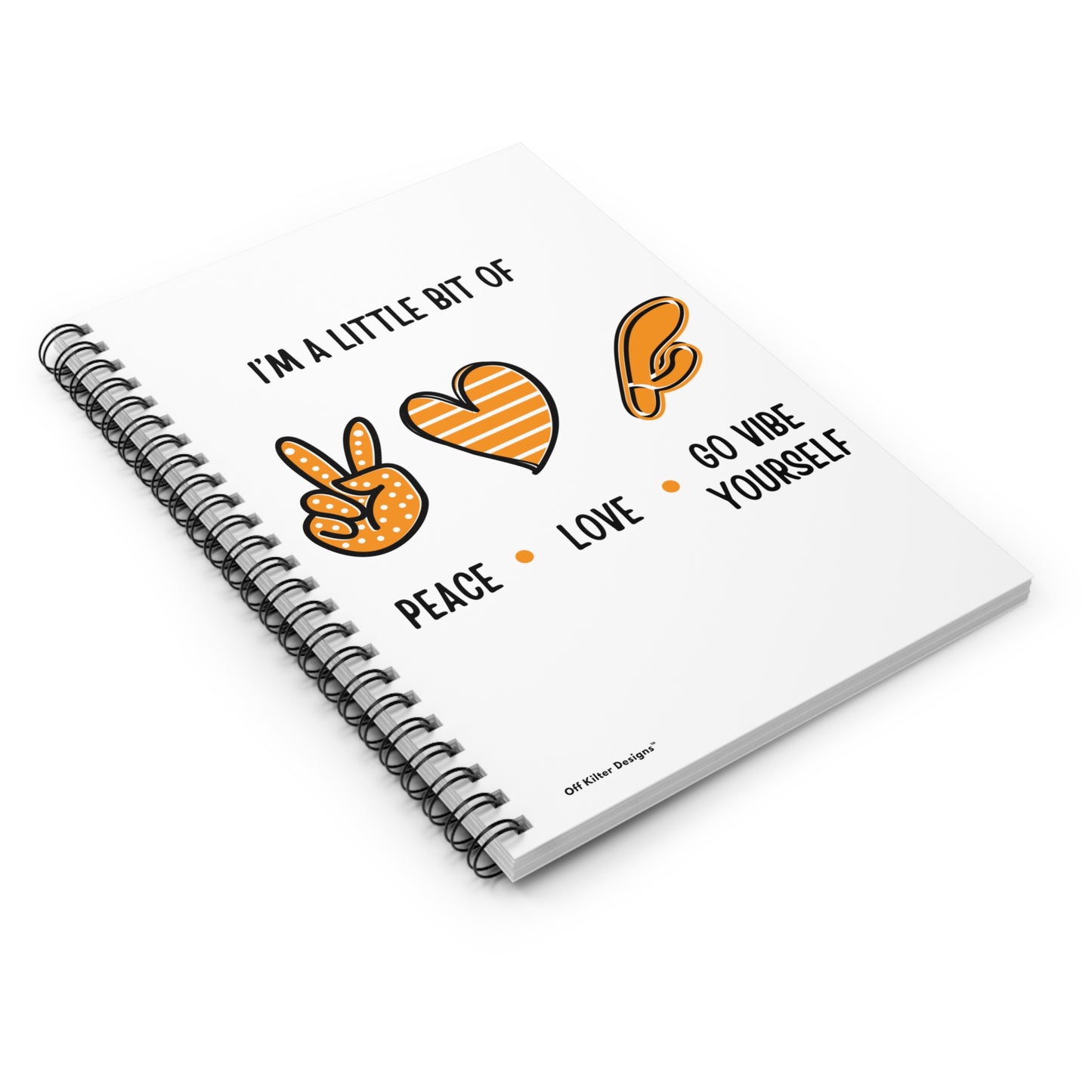 Peace, love, go vibe yourself Spiral Notebook - Ruled Line