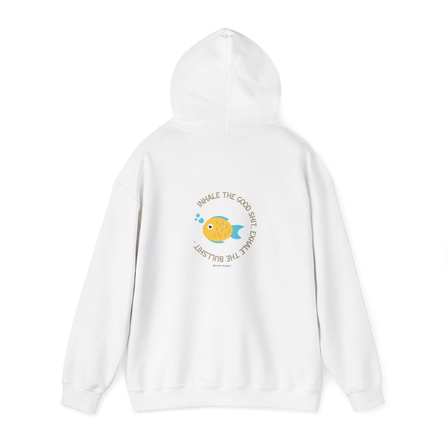 Inhale the good shit, exhale the bullshit Unisex Heavy Blend™ Hooded Sweatshirt