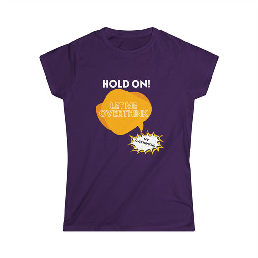 Hold on! Women's Softstyle Tee