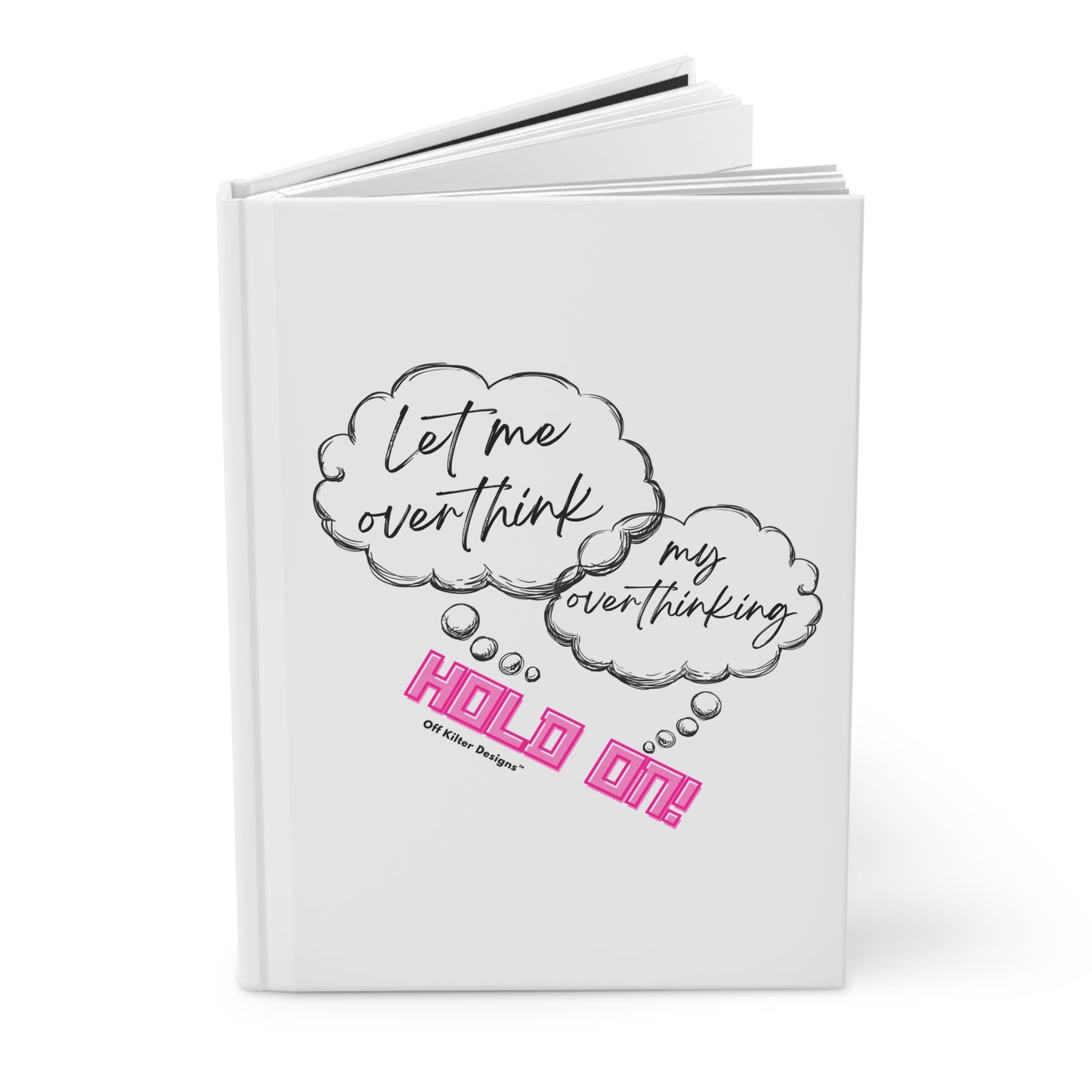 Hold On! Hardcover Journal Matte