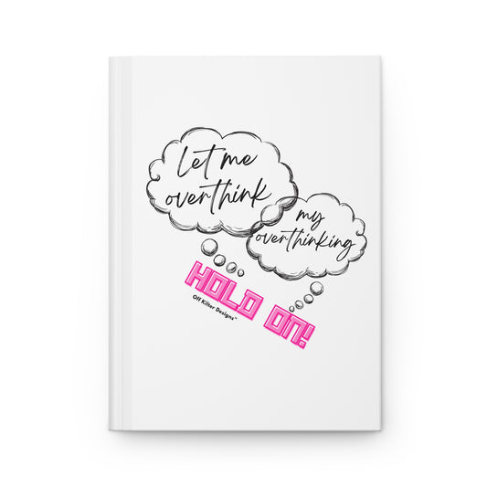 Hold On! Hardcover Journal Matte