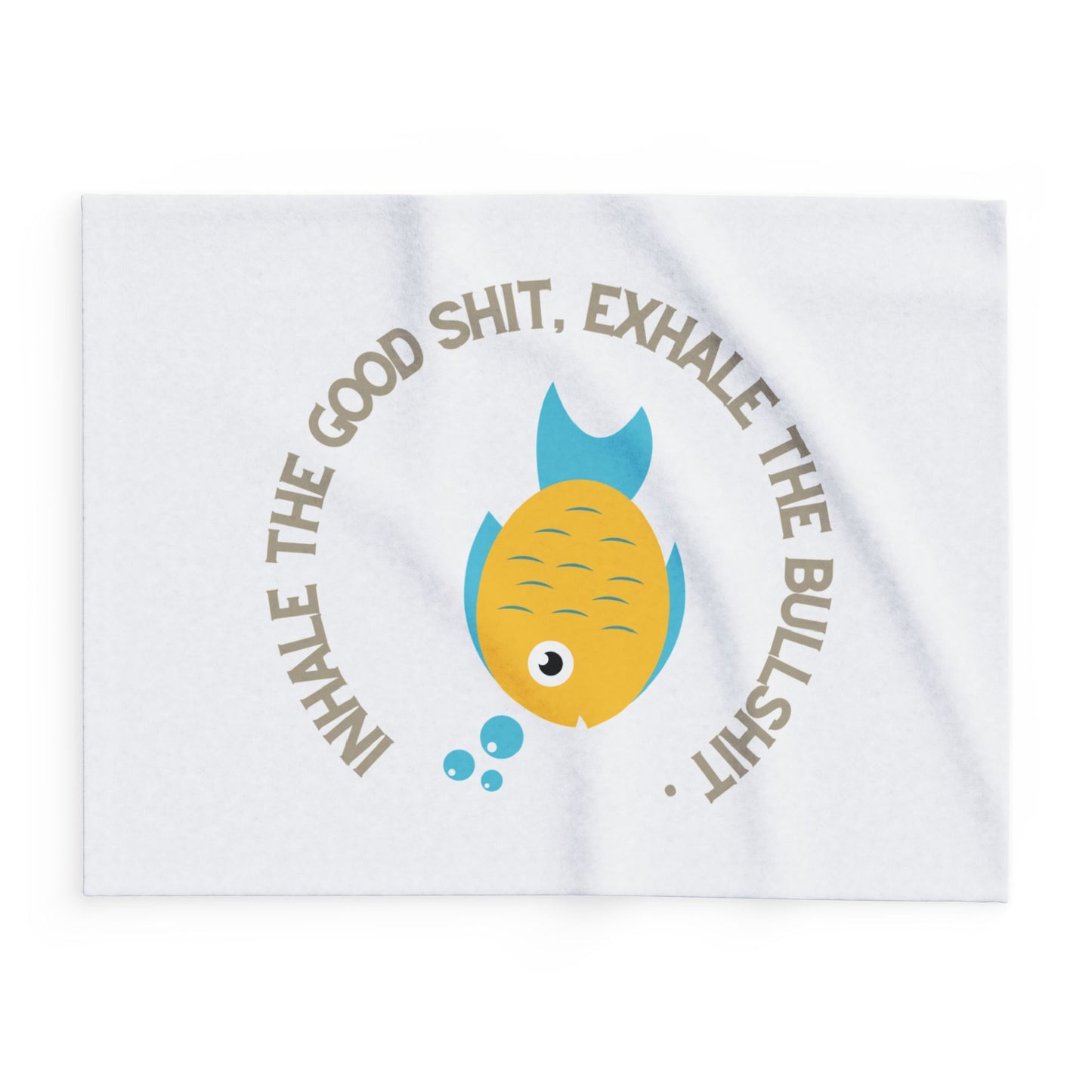 Inhale the good shit, exhale the bullshit! Arctic Fleece Blanket | Cozy Throw Blanket