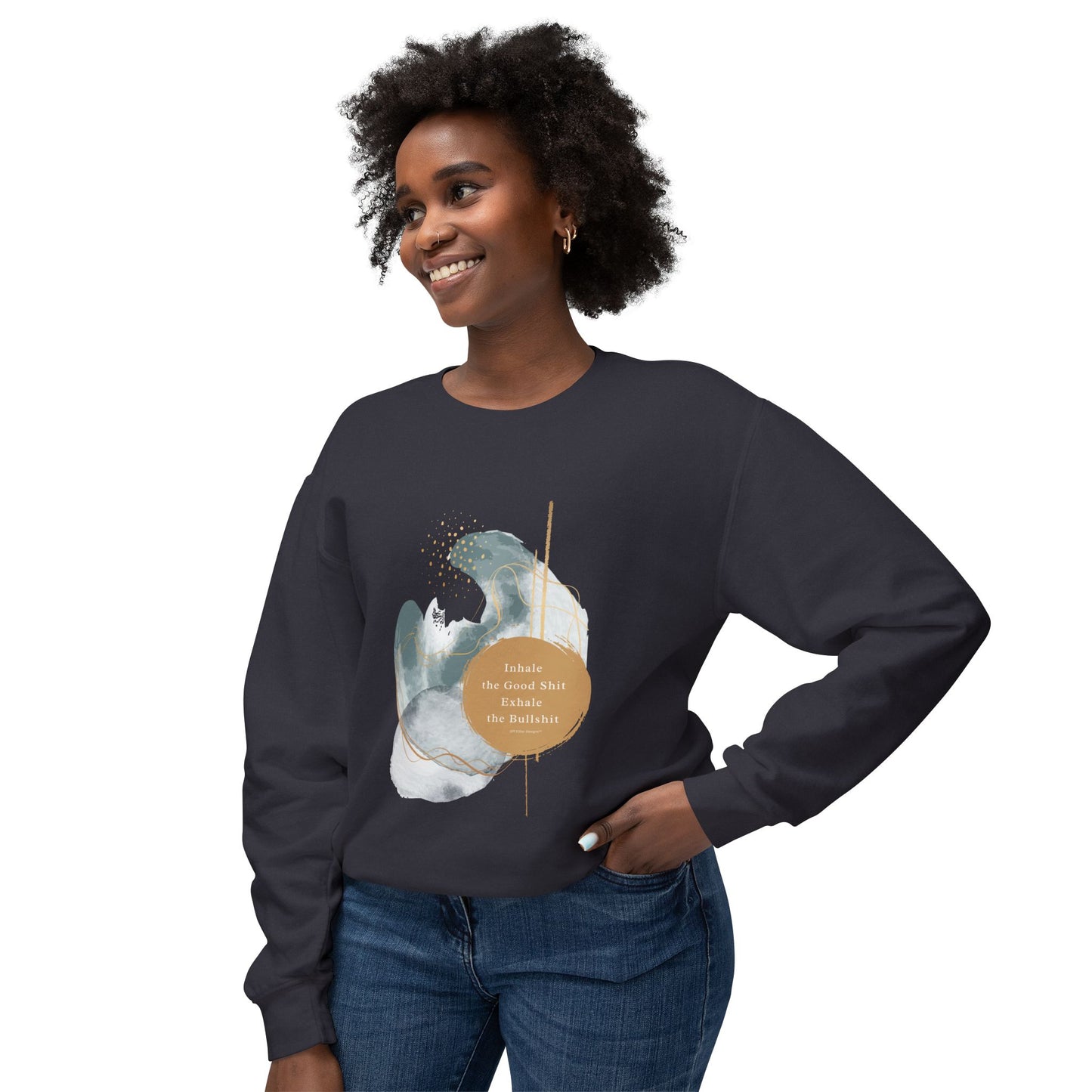 Inhale the good shit exhale the bullshit Unisex Lightweight Crewneck Sweatshirt